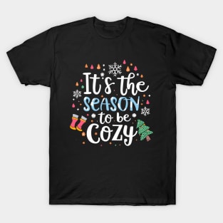 It's the season to be cozy T-Shirt